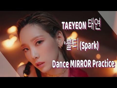 KPOP TAEYEON 태연 '불티 (Spark)' Mirror Dance Practice