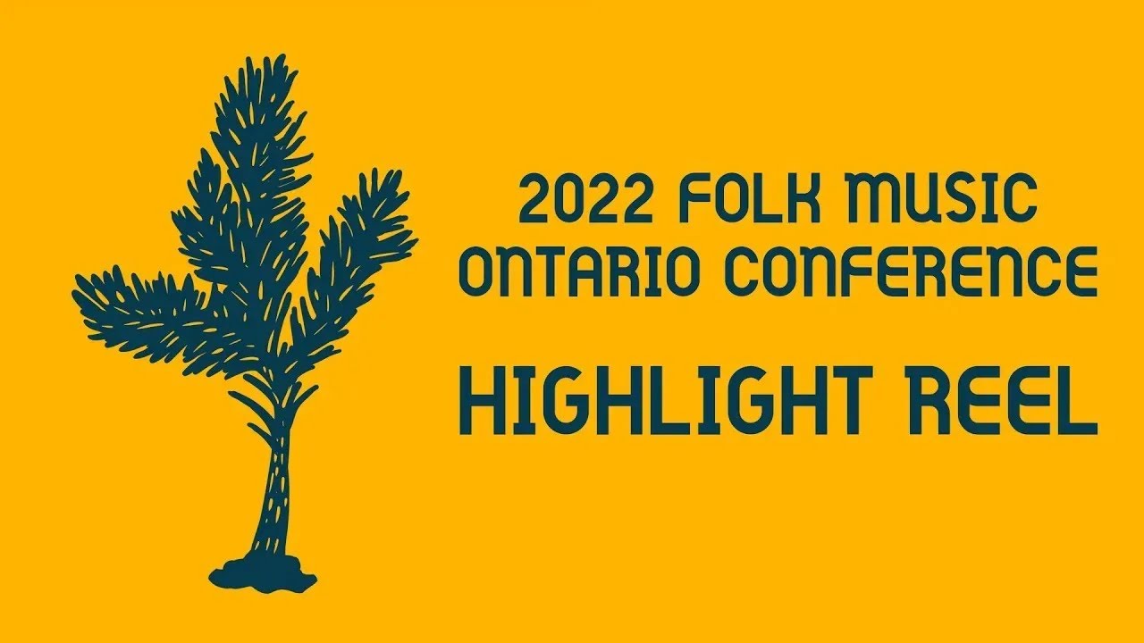 Highlight Reel: Folk Music Ontario Conference 2022