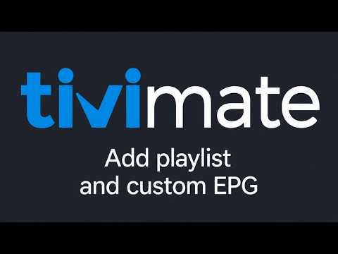 TiviMate Playlist & EPG Setup (2026) | Complete Beginner's Guide