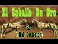 El Akhal Teke (Caballos Divinos) 🐴-Del Cerro Soy