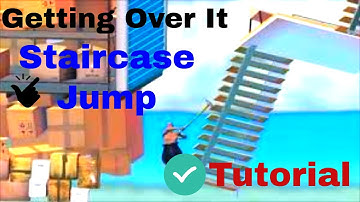How to Beat The Staircase 1st Try Every Time (GETTING OVER IT)
