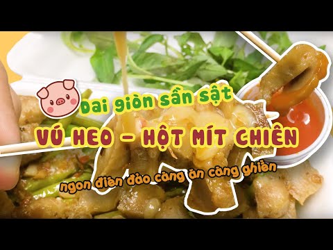 Video Dai giòn sần sật VÚ HEO - HỘT MÍT CHIÊN ngon điên đảo... - youtube