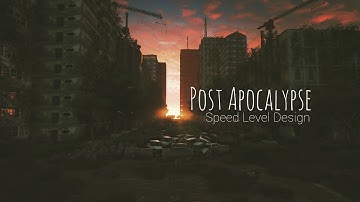 Speed Level Design - Post Apocalypse
