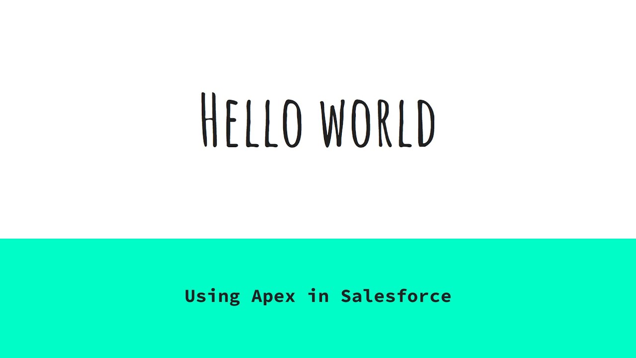 Hello World in Apex | Write Your First Apex Program | Salesforce ...