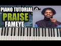 Praise Piano Tutorial By Fameye Easy Piano Lesson 