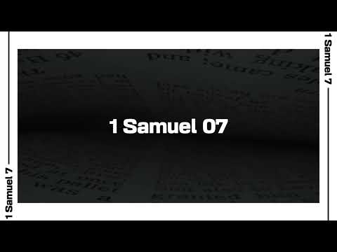 1 Samuel 7 Bible Reading | NIV