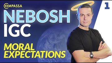 NEBOSH IGC 1.1 - Moral Expectations