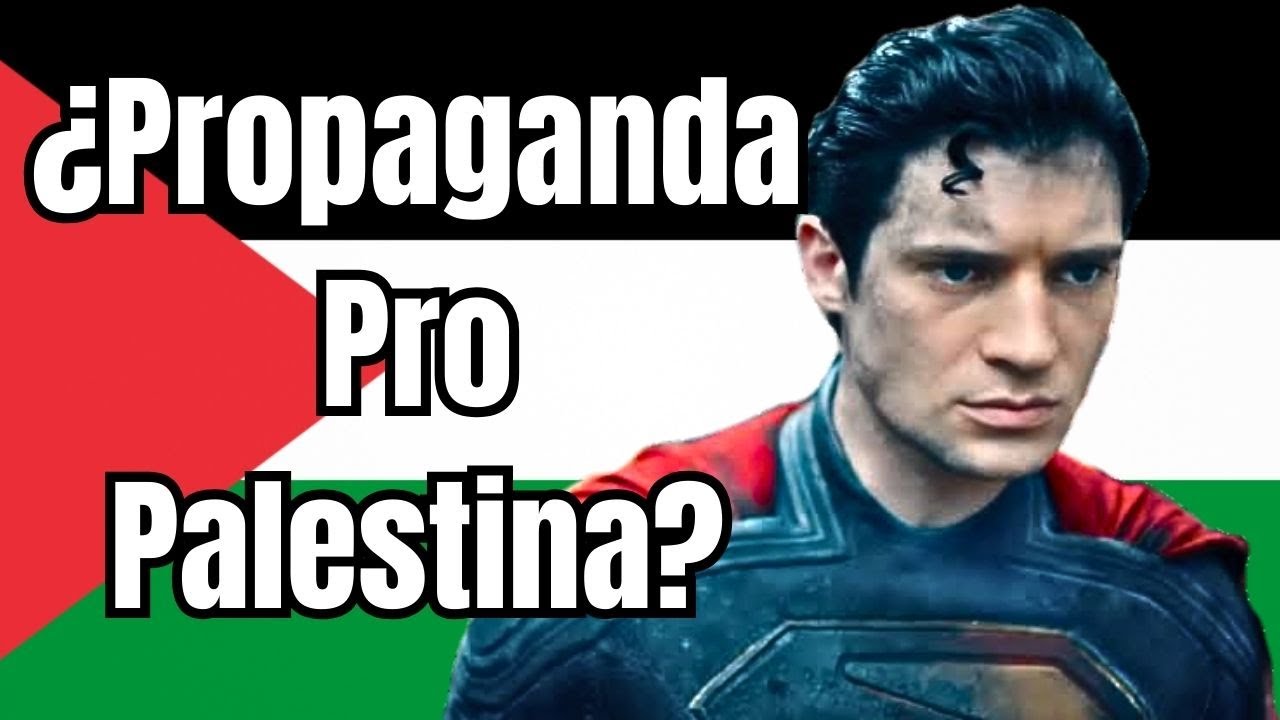 | ¿Superman De James Gunn Es Propaganda Pro Palestina? | El Detective Azulino |