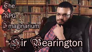 The RPG Imaginarium: Sir Bearington