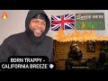 Born Trappy - California Breeze [Music Video] | GRM Daily | *AMERICAN REACTION*