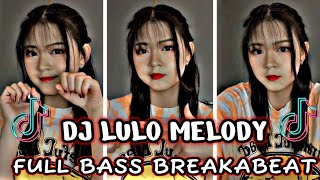 DJ LULO REMIX FULL MELODI STYLE