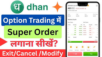 Dhan App | Option Trading me Super order kaise lagaye | Super order cancel modifty exit kaise kare