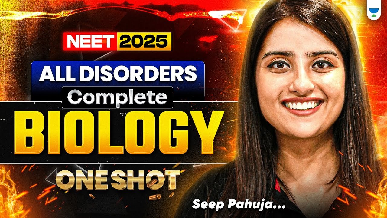 🔥Complete All Disorders in One Shot 🧬| NEET 2025 Biology💥| Seep Pahuja ...