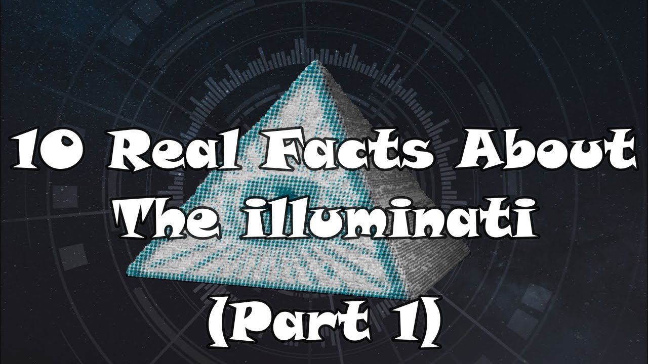 10 Real Facts About The illuminati (S.1 Part 1) | Exposed | Reality Of ...