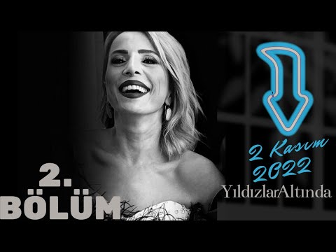 Ayşen Birgör | FULL 2. BÖLÜM 1080HD | Yıldızlar Altında 9 Kasım 2022 | #YıldızlarAltında