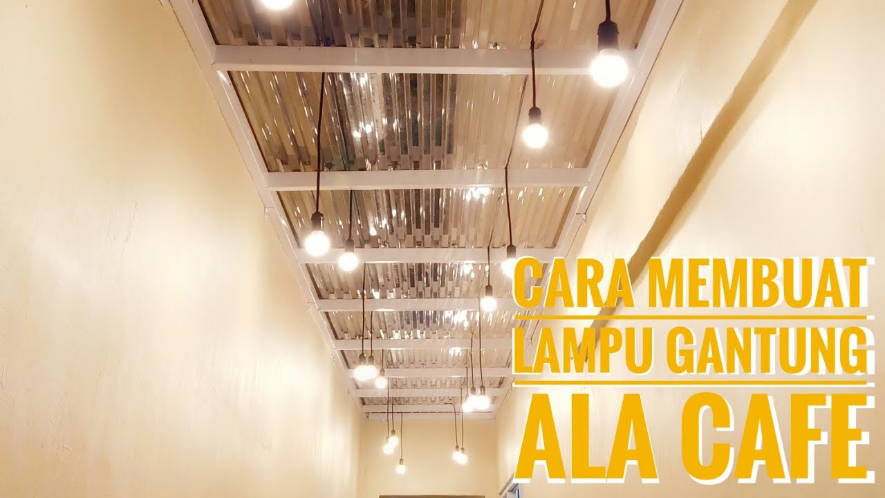 CARA MEMBUAT LAMPU GANTUNG ALA CAFE YouTube