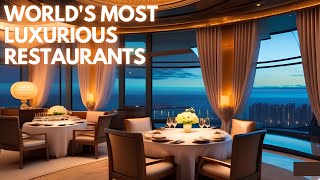 β¨πThe Pinnacle of Dining: π¦π·10 Most Luxurious Restaurants in the World ππ½οΈ