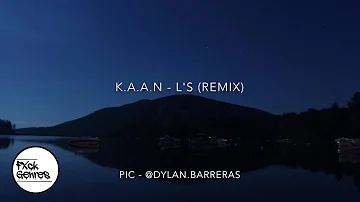 K.A.A.N - L's (Remix)