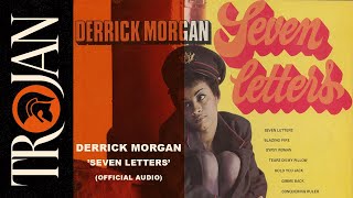 Derrick Morgan &#39;Seven Letters&#39; (official audio)