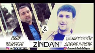 Asif Vasmoy & Şəmsəddin Abdullayev - Zindan