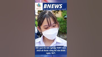 Kết quả thi tốt nghiệp THPT năm 2023 sẽ được công bố vào 8h00 ngày 18/7 #shorts