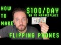 $700/Week?? | Make $100/day Flipping Phones on FB Marketplace