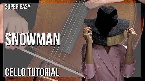 SUPER EASY: How to play Snowman  by Sia on Cello (Tutorial)