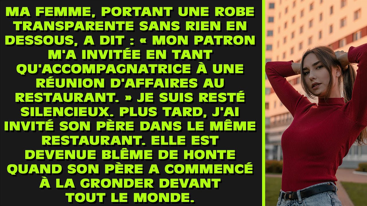 Ma femme, vêtue d'une robe transparente sans rien d'autre en dessous, a dit : « Mon patron m'a...