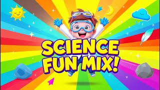 Tiny Scientist – Science Fun Mix | Learn Science for Kids