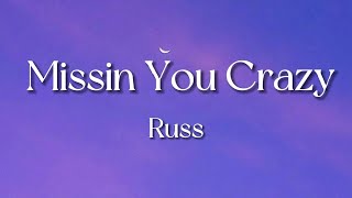 Russ – Missin You Crazy (Lyrics)