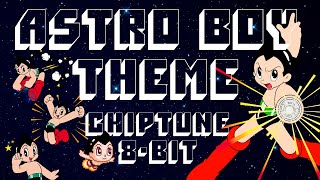Astro Boy Theme Chiptune [8-bit; 2A03]