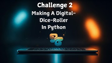 Challenge 2 | Making a dice roller in Python🎲
