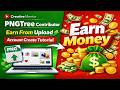 PNGTree Contributor Account Create 2026 | Step-by-Step Tutorial.