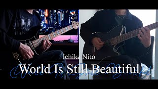 Ichika Nito | World Is Still Beautiful (Cover with Dn_fard)