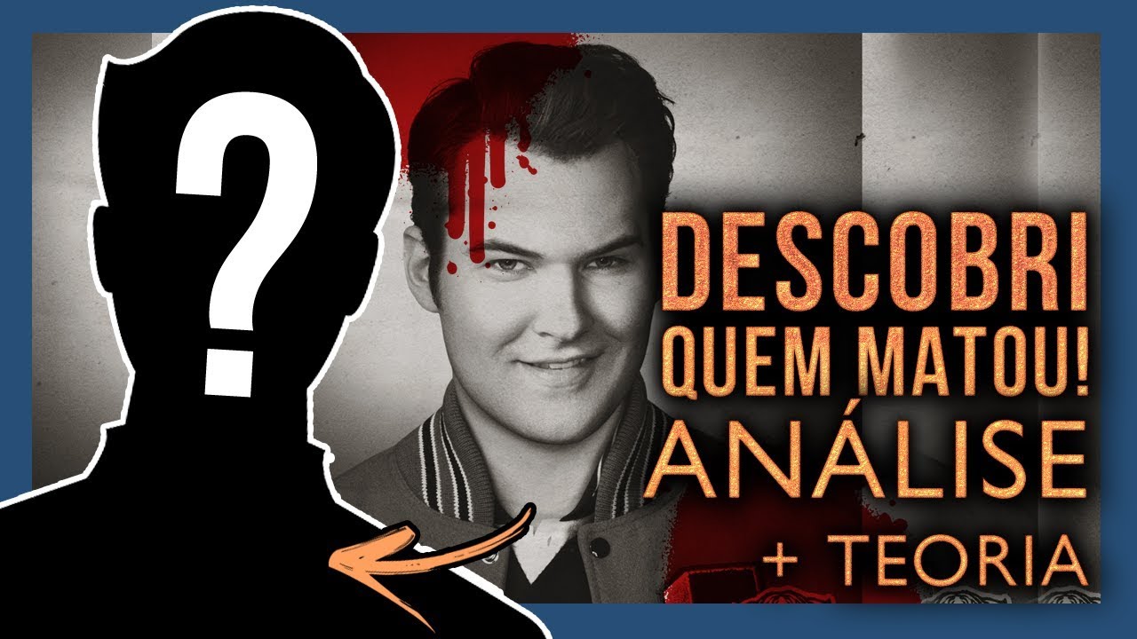 Eu Sei Quem Me Matou Explicação JÁ SEI QUEM MATOU BRYCE WALKER | TEORIAS 13 REASONS WHY 3 TEMPORADA