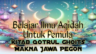 Kitab Qotrul Ghoits Makna Jawa Pegon tentang Ilmu Aqidah full khatam