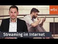 Worauf muss ich beim Streaming im Internet achten? - Wie ist die Rechtslage? | WBS - Die Experten