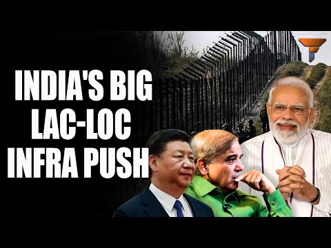 Fortifying India's frontiers: The LAC and LOC infrastructure initiative
