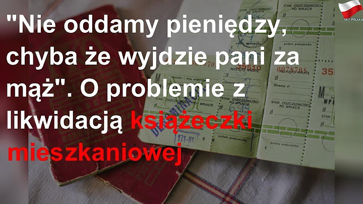 "Nie oddamy pieniędzy, chyba że wyjdzie pani za mąż"