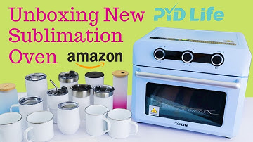 Sublimate Mugs and Tumblers of Different Sizes and Shapes: Unboxing New PYD Life Sublimation Oven