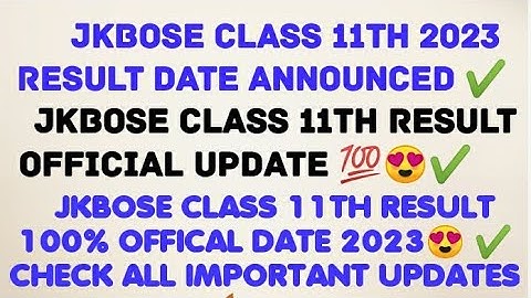 JKBOSE CLASS 11TH RESULT 2023 JKBOSE 11TH CLASS OFFICIAL RESULT UPDATE JKBOSE 11TH RESULT DATE 2023