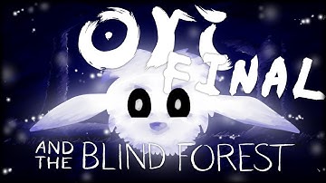 Ori And The Blind Forest - Part 11 (Final) - SACRIFICE