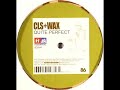 CLS & Wax - Quite Perfect