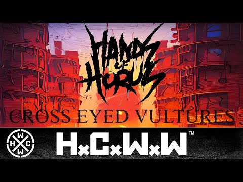 HANDS OF HORUS - CROSS EYED VULTURES - HARDCORE WORLDWIDE (OFFICIAL LYRIC HD VERSION HCWW)