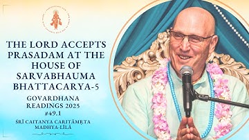 #49.1 | The Lord Accepts Prasadam at the House of Sarvabhauma Bhattacarya-5 | 10 Oct 2025