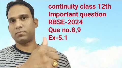 Important questions of continuity ||Ex-5.1 class 12th RBSE 2024 || Question no.8,9