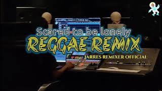 Regeae Remix Terbaru 2023 ||SCARED TO BE LONELY (JARRES REMIXER )