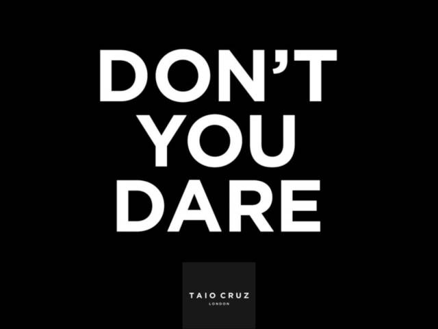 Taio Cruz - Don't You Dare
