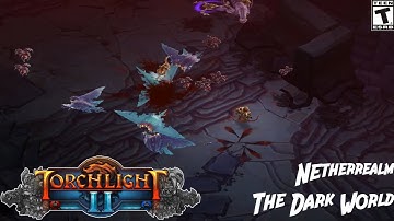 (Torchlight II) Netherrealm The Dark World - Game play