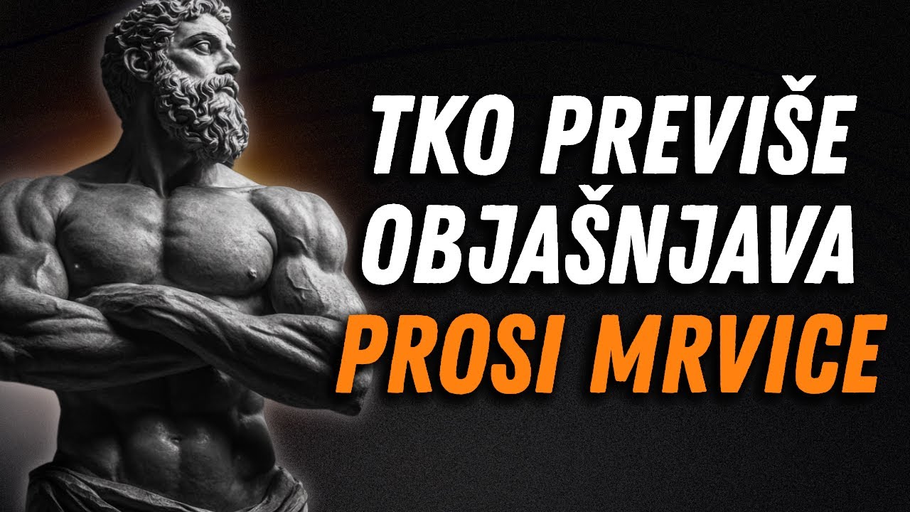 PRESTANITE SE OPRAVDAVATI — TKO PREVIŠE OBJAŠNJAVA MOLI ZA ODOBRENJE | STOICIZAM